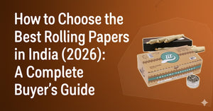 How to Choose the Best Rolling Papers in India (2026): A Complete Buyer’s Guide